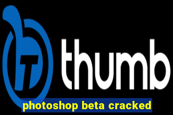 photoshop beta cracked